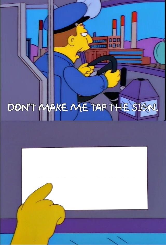 don't-make-me-tap-the-sign
