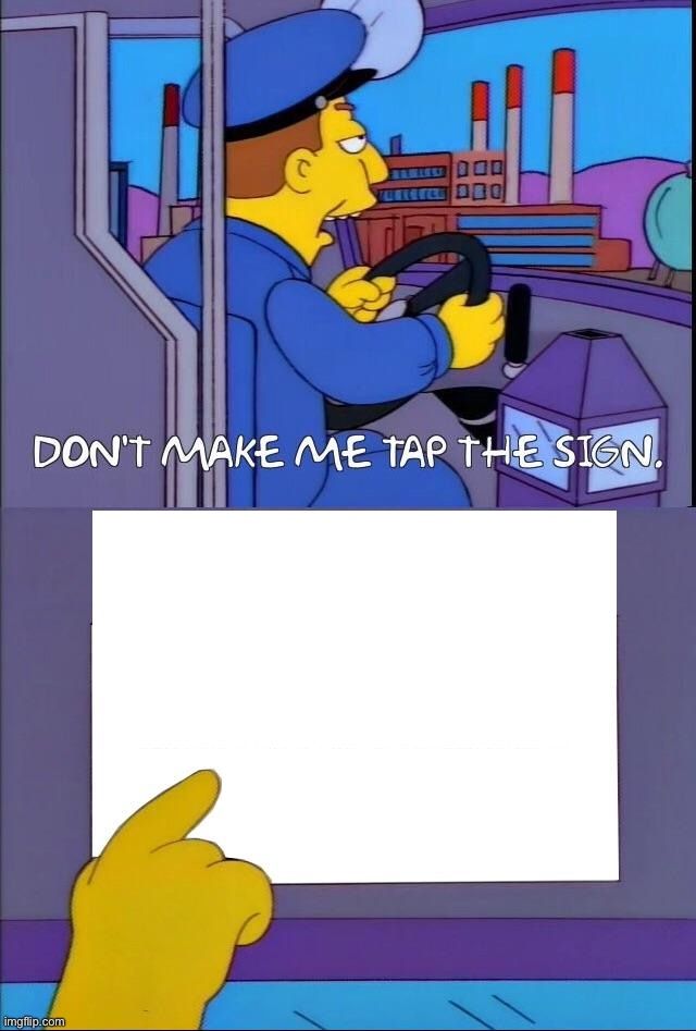 don't-make-me-tap-the-sign