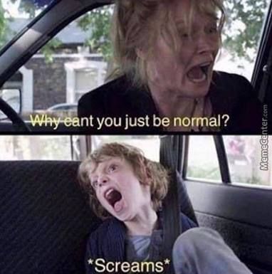 why-can't-you-just-be-normal